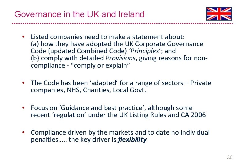 Governance in the UK and Ireland • Listed companies need to make a statement