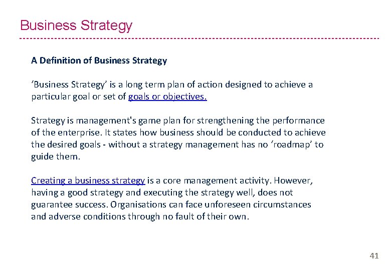 Business Strategy A Definition of Business Strategy ‘Business Strategy’ is a long term plan