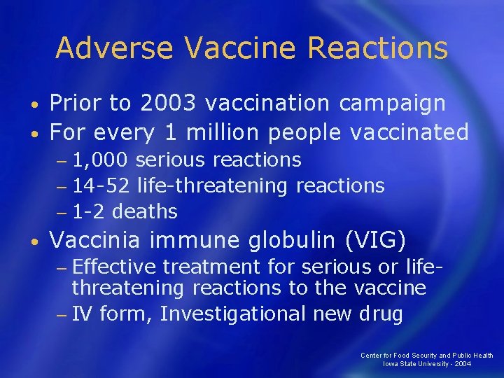Adverse Vaccine Reactions Prior to 2003 vaccination campaign • For every 1 million people