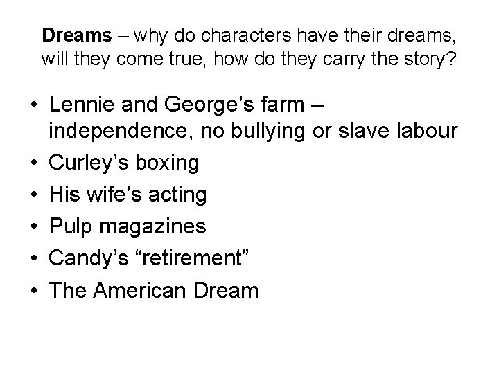 Dreams – why do characters have their dreams, will they come true, how do