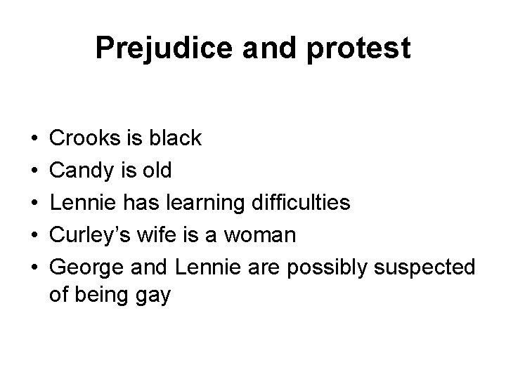 Prejudice and protest • • • Crooks is black Candy is old Lennie has