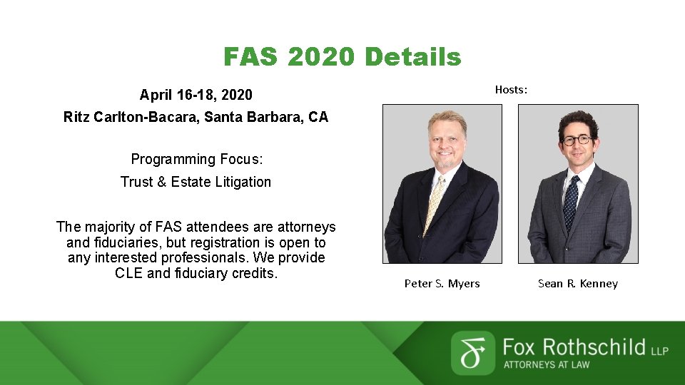 FAS 2020 Details Hosts: April 16 -18, 2020 Ritz Carlton-Bacara, Santa Barbara, CA Programming
