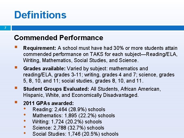 Definitions 7 Commended Performance § Requirement: A school must have had 30% or more