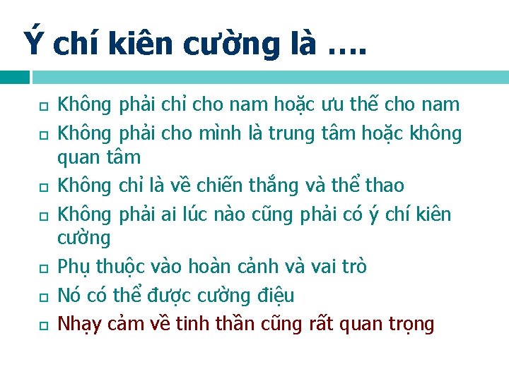 Ý chí kiên cường là …. Không phải chỉ cho nam hoặc ưu thế