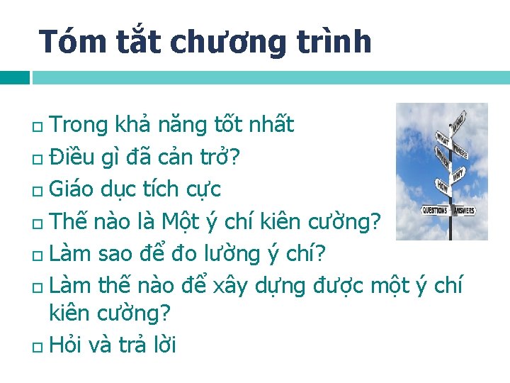 Tóm tắt chương trình Trong khả năng tốt nhất Điều gì đã cản trở?