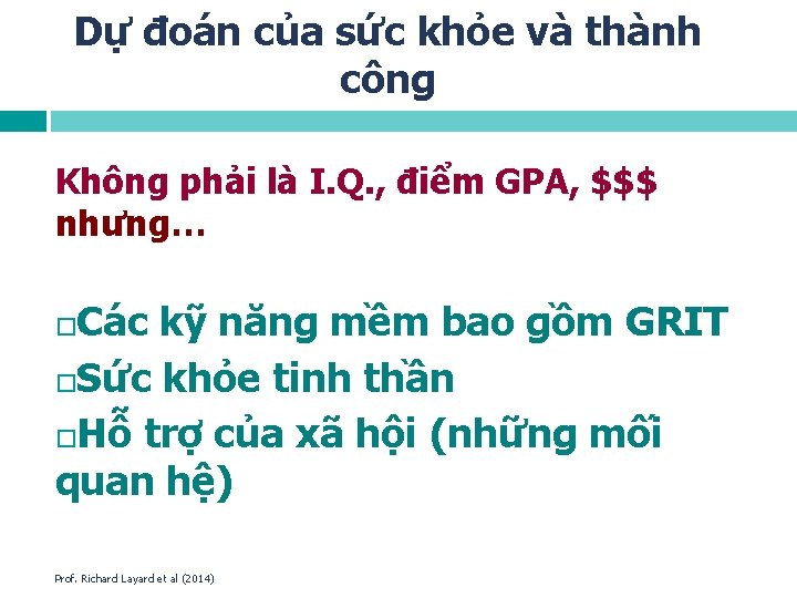 Dự đoán của sức khỏe và thành công Không phải là I. Q. ,