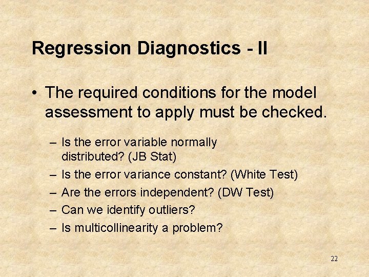 Regression Diagnostics - II • The required conditions for the model assessment to apply