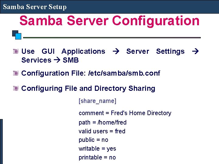 Samba Server Setup Samba Server Configuration Use GUI Applications Server Settings Services SMB Configuration