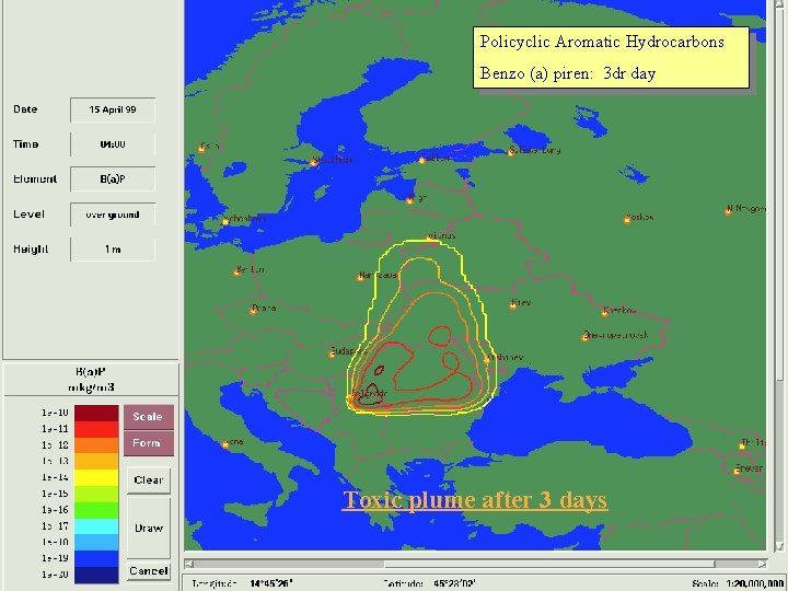 Policyclic Aromatic Hydrocarbons Benzo (a) piren: 3 dr day Toxic plume after 3 days