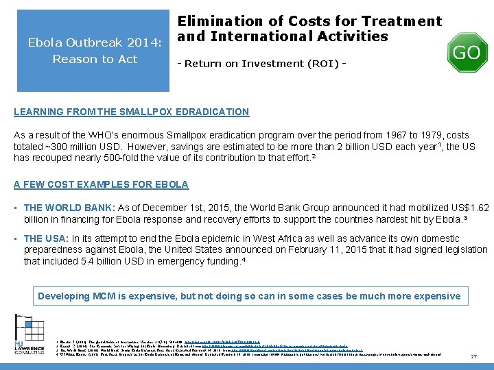 Ebola Outbreak 2014: Reason to Act Elimination of Costs for Treatment and International Activities