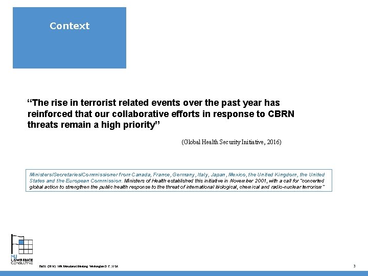 Context “The rise in terrorist related events over the past year has reinforced that