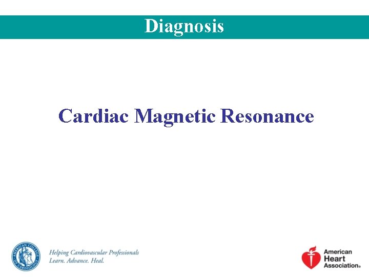 Diagnosis Cardiac Magnetic Resonance 