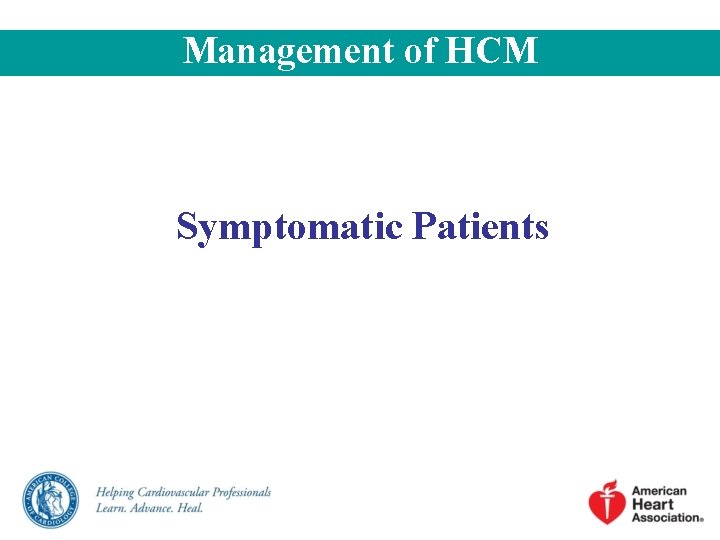 Management of HCM Symptomatic Patients 