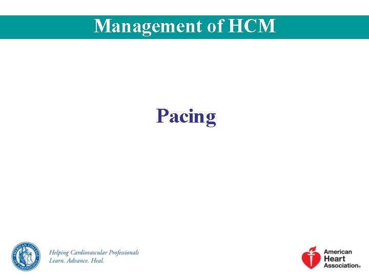 Management of HCM Pacing 