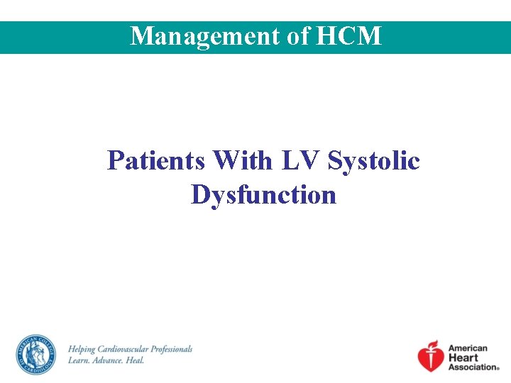 Management of HCM Patients With LV Systolic Dysfunction 