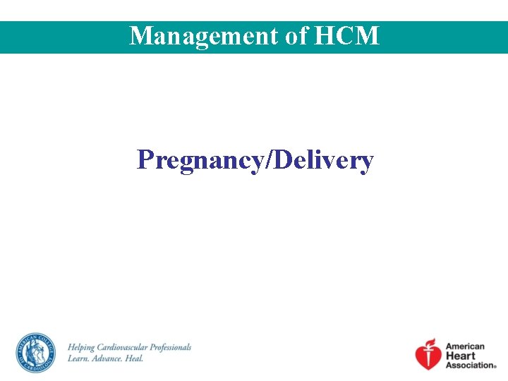Management of HCM Pregnancy/Delivery 