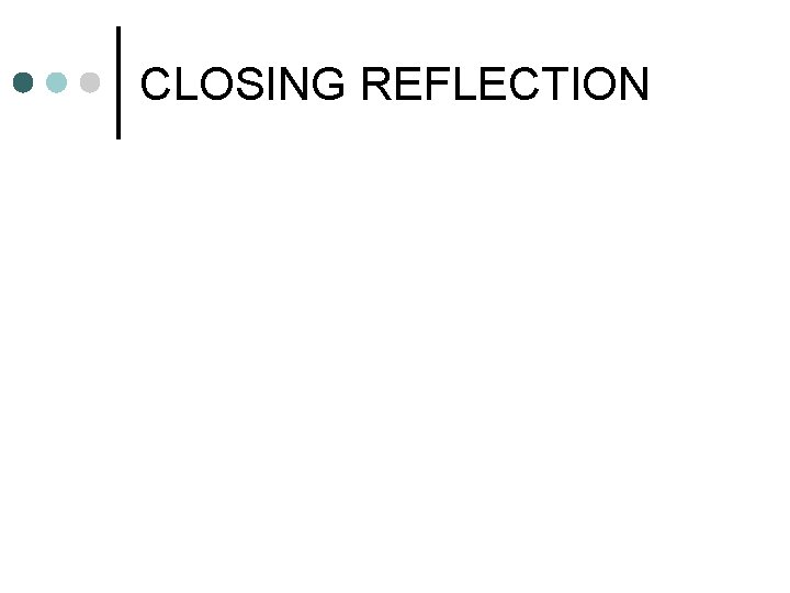 CLOSING REFLECTION 
