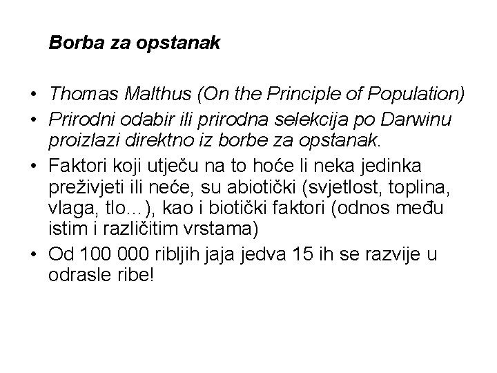 Borba za opstanak • Thomas Malthus (On the Principle of Population) • Prirodni odabir