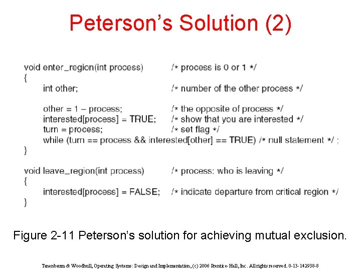 Peterson’s Solution (2) Figure 2 -11 Peterson’s solution for achieving mutual exclusion. Tanenbaum &
