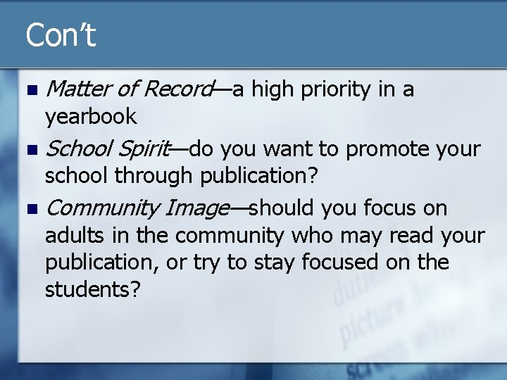 Con’t n Matter of Record—a high priority in a yearbook n School Spirit—do you