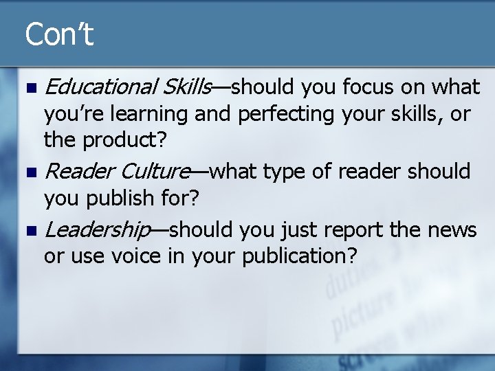 Con’t n Educational Skills—should you focus on what you’re learning and perfecting your skills,