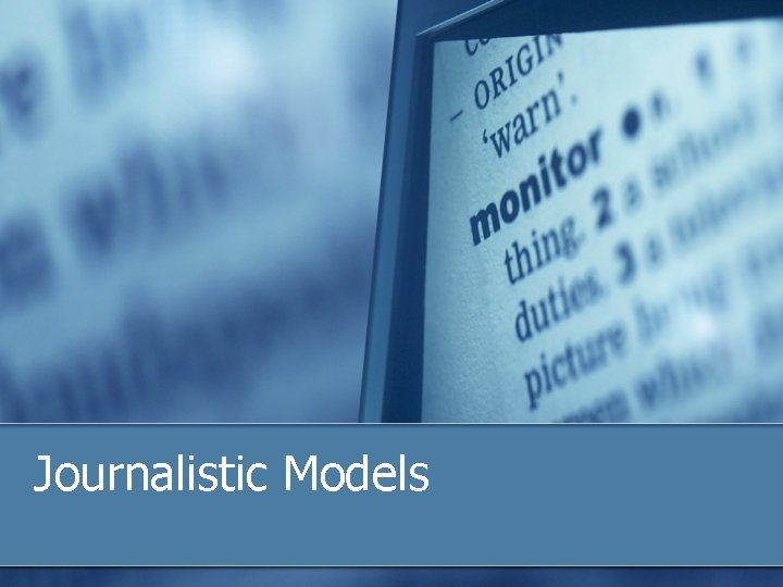 Journalistic Models 