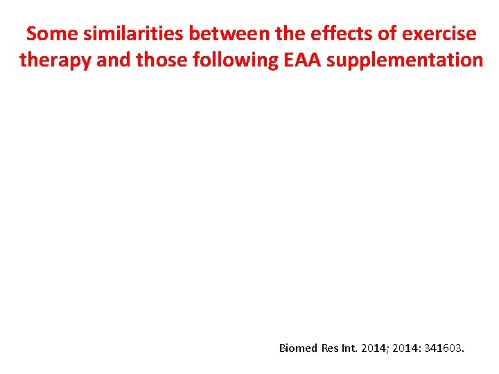 Some similarities between the effects of exercise therapy and those following EAA supplementation Biomed