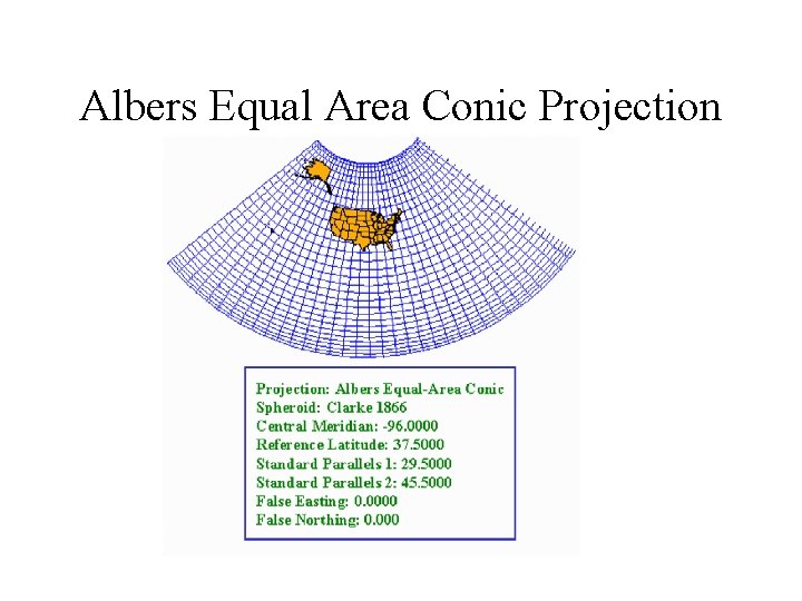 Albers Equal Area Conic Projection Albers Equal Area Conic Projection
