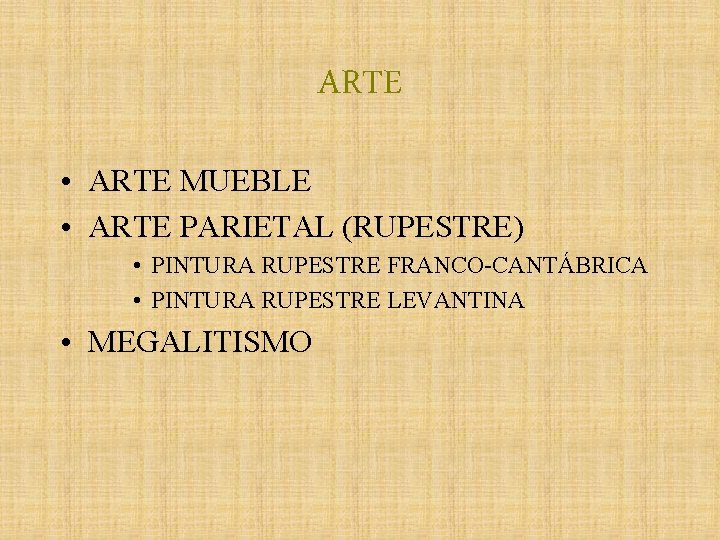 ARTE • ARTE MUEBLE • ARTE PARIETAL (RUPESTRE) • PINTURA RUPESTRE FRANCO-CANTÁBRICA • PINTURA