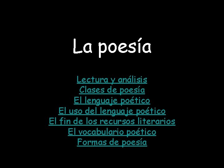 La poesía Lectura y análisis Clases de poesía El lenguaje poético El uso del