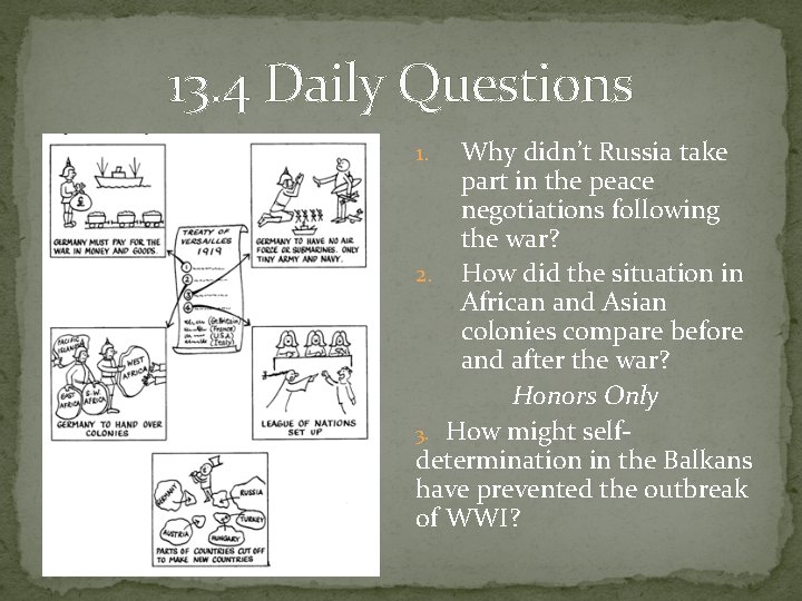 13. 4 Daily Questions Why didn’t Russia take part in the peace negotiations following