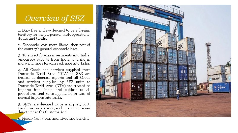 Overview of SEZ 1. Duty free enclave deemed to be a foreign territory for Overview of SEZ 1. Duty free enclave deemed to be a foreign territory for