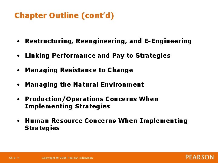 Chapter Outline (cont’d) • Restructuring, Reengineering, and E-Engineering • Linking Performance and Pay to