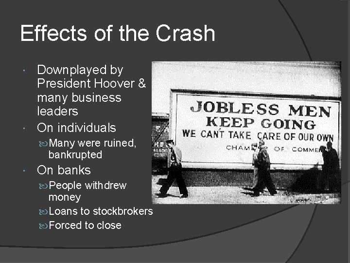 Effects of the Crash Downplayed by President Hoover & many business leaders On individuals