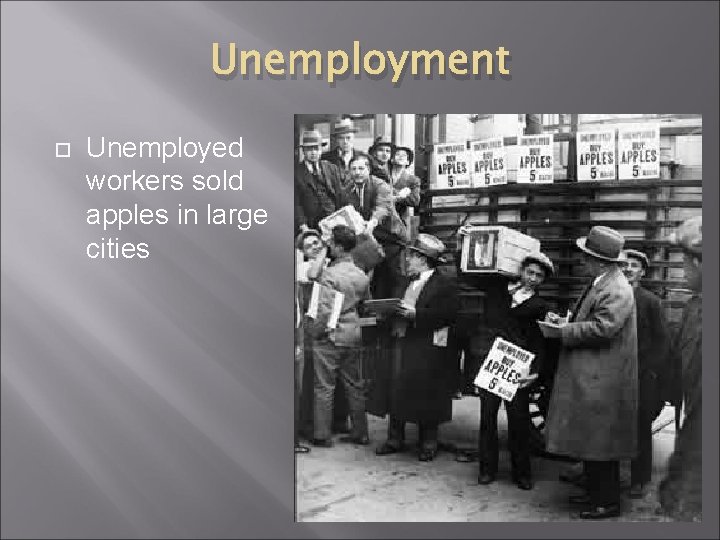 Unemployment Unemployed workers sold apples in large cities 