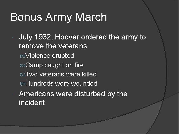 Bonus Army March July 1932, Hoover ordered the army to remove the veterans Violence
