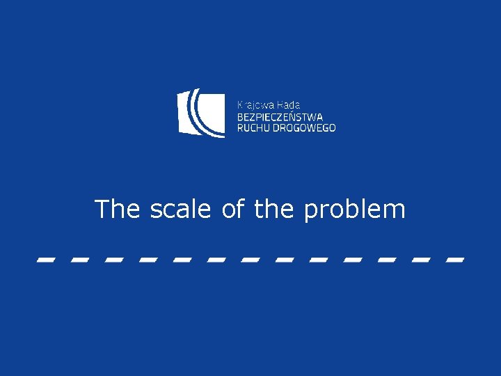 The scale of the problem 