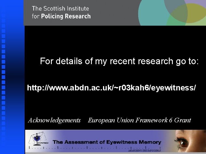 For details of my recent research go to: http: //www. abdn. ac. uk/~r 03