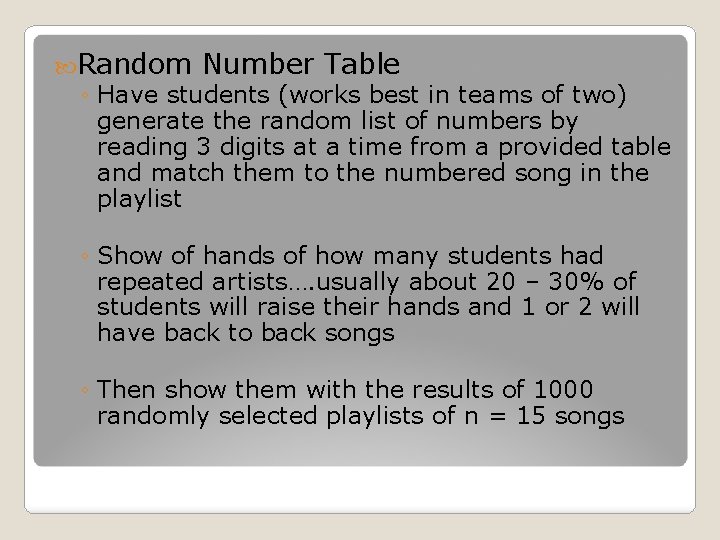  Random Number Table ◦ Have students (works best in teams of two) generate