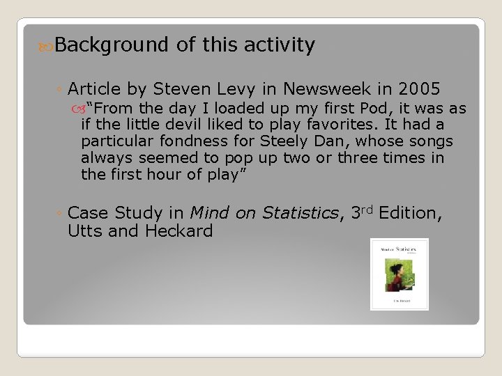  Background of this activity ◦ Article by Steven Levy in Newsweek in 2005