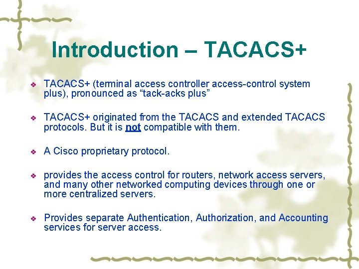 Introduction – TACACS+ v TACACS+ (terminal access controller access-control system plus), pronounced as “tack-acks
