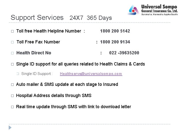 Support Services 24 X 7 365 Days � Toll free Health Helpline Number :