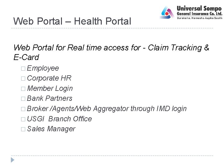Web Portal – Health Portal Web Portal for Real time access for - Claim