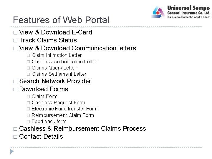 Features of Web Portal � View & Download E-Card � Track Claims Status �