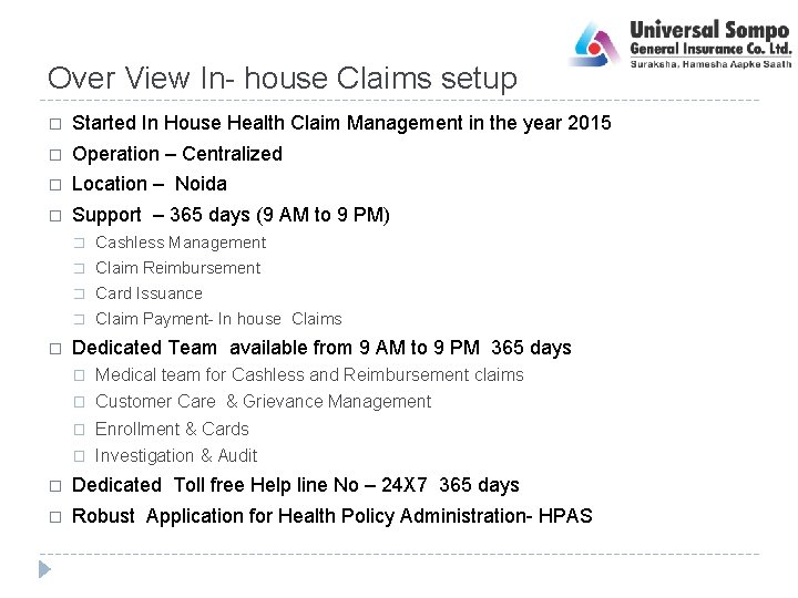 Over View In- house Claims setup � Started In House Health Claim Management in