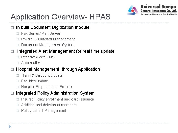 Application Overview- HPAS � � � In built Document Digitization module � Fax Server/