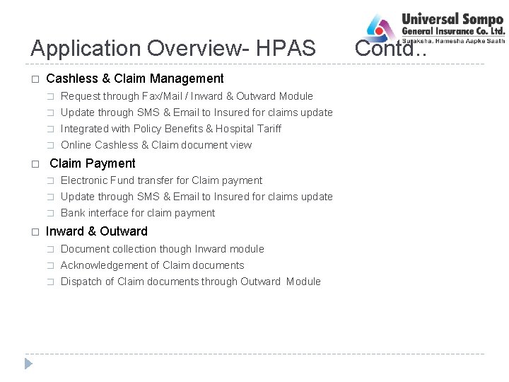 Application Overview- HPAS � � � Cashless & Claim Management � Request through Fax/Mail