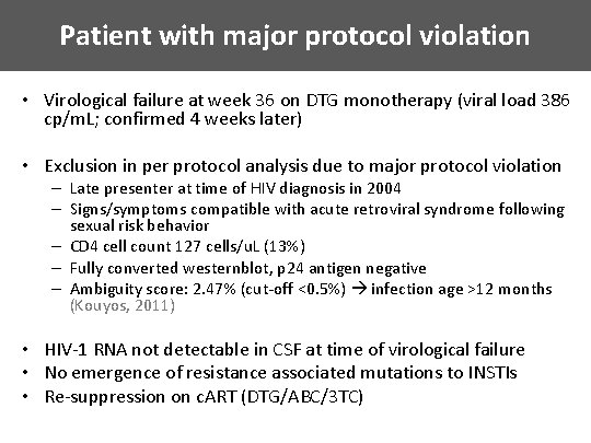 Patient with major protocol violation • Virological failure at week 36 on DTG monotherapy