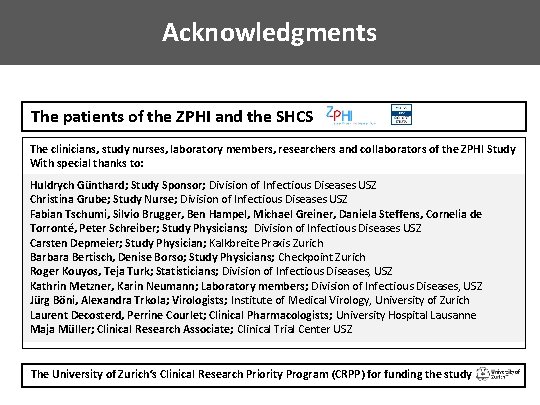 Acknowledgments The patients of the ZPHI and the SHCS The clinicians, study nurses, laboratory