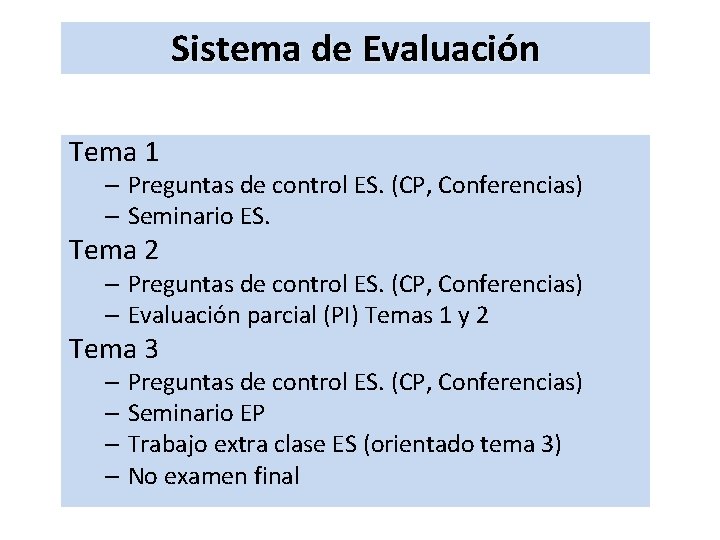 Sistema de Evaluación Tema 1 – Preguntas de control ES. (CP, Conferencias) – Seminario